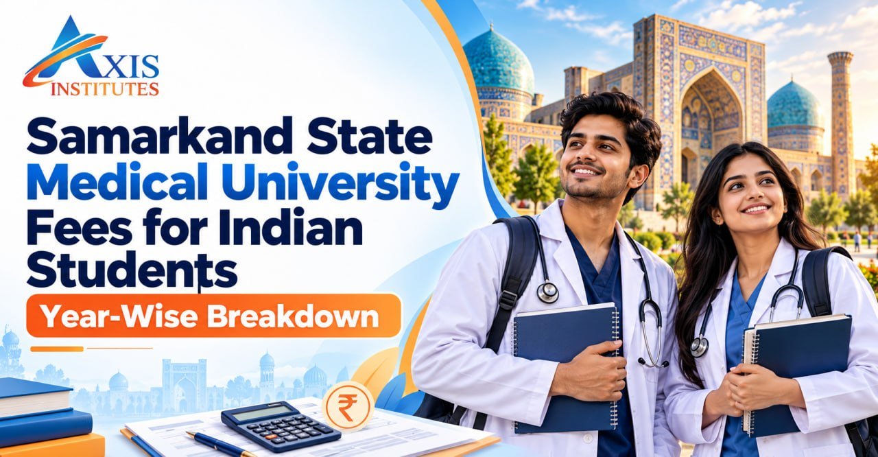 Axis Institutes blog on Samarkand State Medical University fees for Indian students and year-wise cost breakdown
